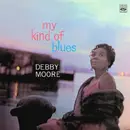 CD - Debby Moore - My Kind Of Blues