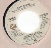 7'' - Debby Boone - I Wish That I Could Hurt That Way Again / Take It Like A Woman