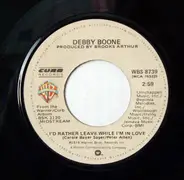 Debby Boone - I'd Rather Leave While I'm In Love / My Heart Has A Mind Of Its Own