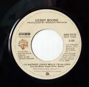 Debby Boone - I'd Rather Leave While I'm In Love / My Heart Has A Mind Of Its Own