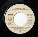 7'' - Debby Boone - I'd Rather Leave While I'm In Love / My Heart Has A Mind Of Its Own