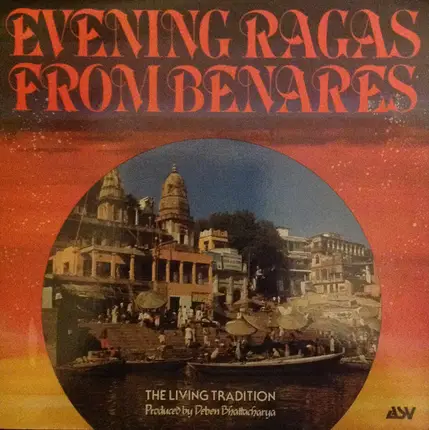 Deben Bhattacharya - Evening Ragas From Benares