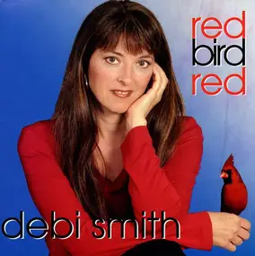 Debi Smith - Red Bird Red