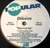 Deboice - Give It To Me
