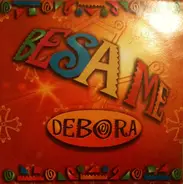 Debora - Besame / Todo