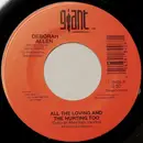 7inch Vinyl Single - Deborah Allen - All The Loving And The Hurting Too