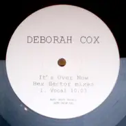 Deborah Cox - It's Over Now (Hex Hector Mixes)