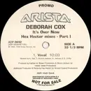 12'' - Deborah Cox - It's Over Now (Hex Hector Mixes - Part I)