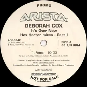 Deborah Cox - It's Over Now (Hex Hector Mixes - Part I)