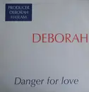 12inch Vinyl Single - Deborah Haslam - Danger For Love