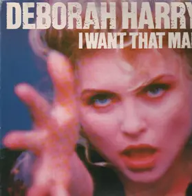 Deborah Harry - I Want That Man