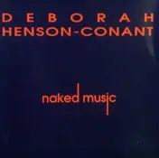Deborah Henson-Conant - Naked Music