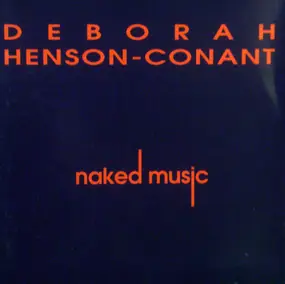 Deborah Henson-Conant - Naked Music