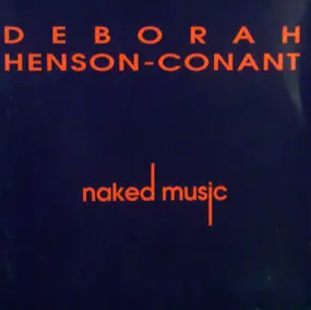 Deborah Henson-Conant - Naked Music