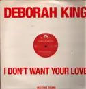 12inch Vinyl Single - Deborah King - I Don't Want Your Love
