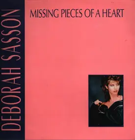 Deborah Sasson - Missing Pieces Of A Heart
