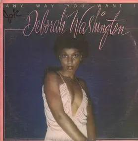 deborah washington - Any Way You Want It