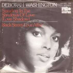 deborah washington - Standing In The Shadows Of Love (Love Shadow) / Back Street Love Affair