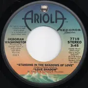 7inch Vinyl Single - Deborah Washington - Standing In The Shadows Of Love / Love Shadow