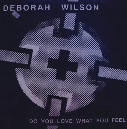 Deborah Wilson - Do You Love What You Feel