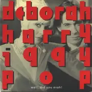 7'' - Deborah Harry & Iggy Pop - Well, Did You Evah!