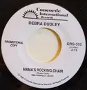7inch Vinyl Single - Debra Dudley - Mama's Rocking Chair