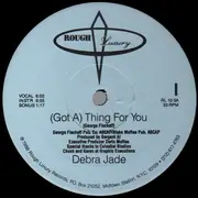12inch Vinyl Single - Debra Goodman - (Got A) Thing For You