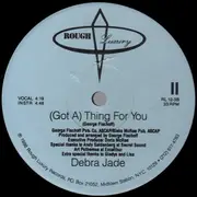 12inch Vinyl Single - Debra Goodman - (Got A) Thing For You