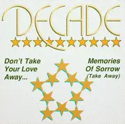 12inch Vinyl Single - Decade - Don't Take Your Love Away
