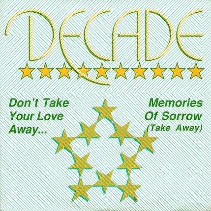 Decade - Don't Take Your Love Away