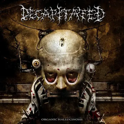 Decapitated - Organic Hallucinosis