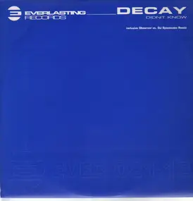 Decay - Didn/t Know