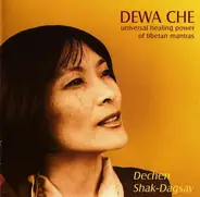 Dechen Shak Dagsay - Dewa Che (Universal Healing Power Of Tibetan Mantras)