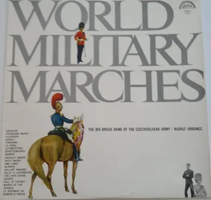 Dechová Hudba Československé Armády , Conductor: Rudolf Urbanec - World Military Marches