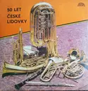 LP - Dechová Hudba Supraphon - 50 Let České Lidovky