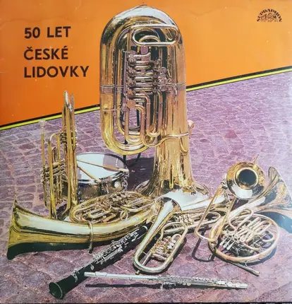 Dechová Hudba Supraphon - 50 Let České Lidovky