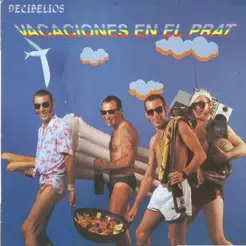 Decibelios - Vacaciones en el Prat