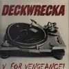 2 x 12'' - Deckwrecka - V....For Vengeance