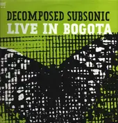 Decomposed Subsonic - Live In Bogota