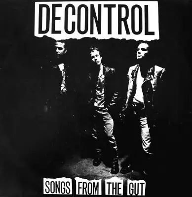 Decontrol - Songs From The Gut