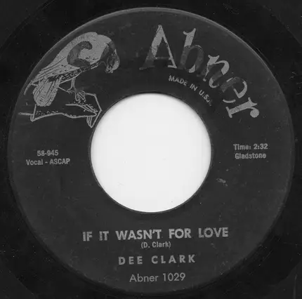 Dee Clark - If It Wasn't For Love / Hey Little Girl