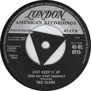 Dee Clark - Just Keep It Up (And See What Happens)