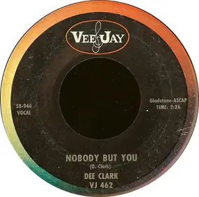 Dee Clark - Nobody But You / I'm Going Back To School