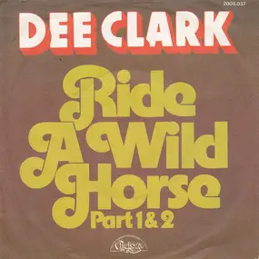 Dee Clark - Ride A Wild Horse