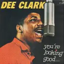 LP - Dee Clark - You're Looking Good