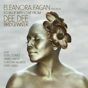 Dee Dee Bridgewater - Eleanora Fagan:To..