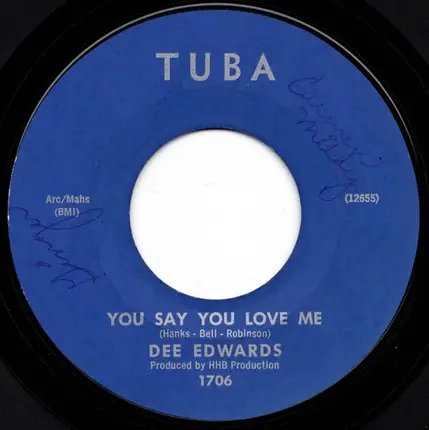 Dee Edwards - Tired Of Staying Home / You Say You Love Me