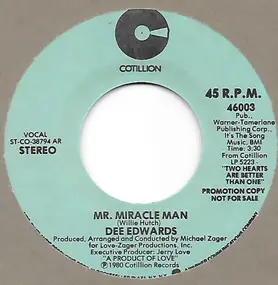 dee edwards - Mr. Miracle Man