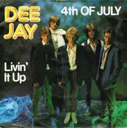 Dee Jay - 4th Of July / Livin' It Up