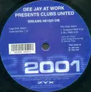 12'' - Dee Jay At Work Presents Clubs United - Dreams Never Die